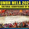 Cultural Significance of Maha Kumbh Mela