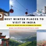 10 Best Winter Places to Visit in India in 2025–26 Escape the Chill or Embrace the Snow!