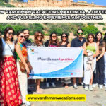How Vardhman Vacations make India, a different and fulfilling experience altogether.