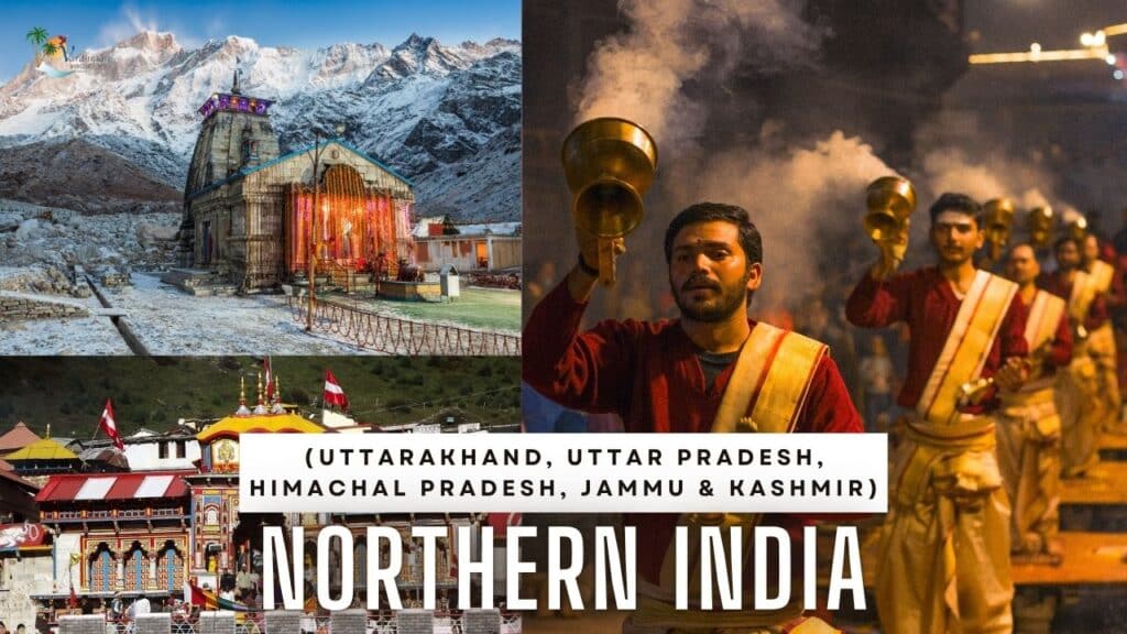 Northern India (Uttarakhand, Uttar Pradesh, Himachal Pradesh, Jammu & Kashmir)