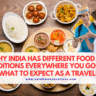 Why India Has Different Food and Traditions Everywhere You Go – And What to Expect as a Traveler