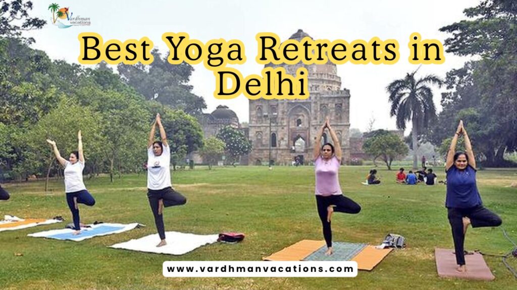 Best Yoga Retreats in Delhi