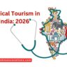 Medical Tourism in India: 2026