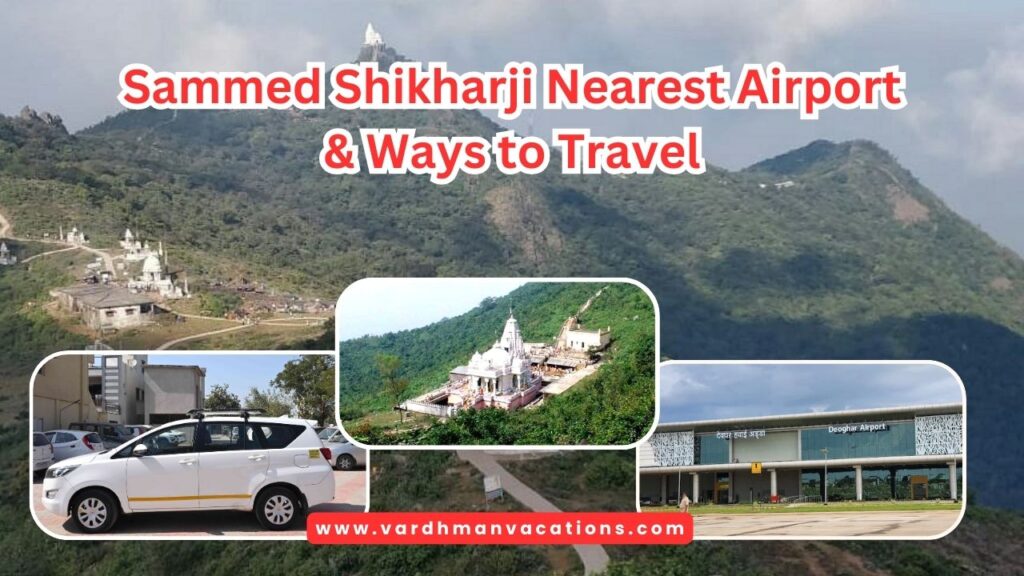 Sammed Shikharji Nearest Airport & Ways to Travel
