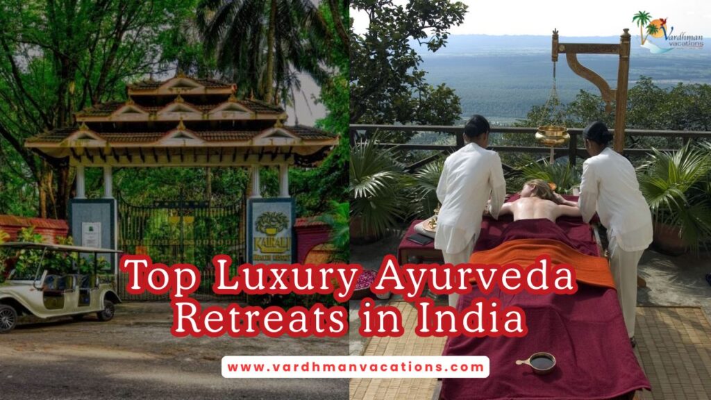 Top Luxury Ayurveda Retreats in India