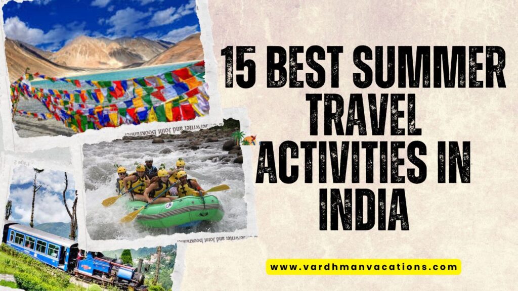 15 Best Summer Travel Activities in India