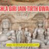Trishla Giri Jain Tirth Gwalior: Complete Guide to the World’s Only Trishala Mata Temple | History, Significance, How to Reach & Visitor Tips