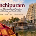 Kanchipuram-Temples and Timeless Silk